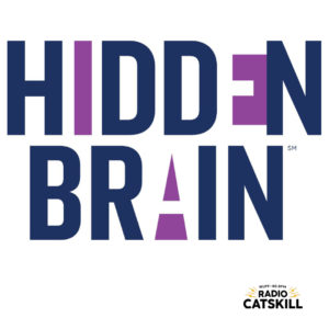 New Show Alert! See your world with fresh eyes. Hidden Brain debuts on WJFF Radio Catskills, Mondays at 2 P.M.