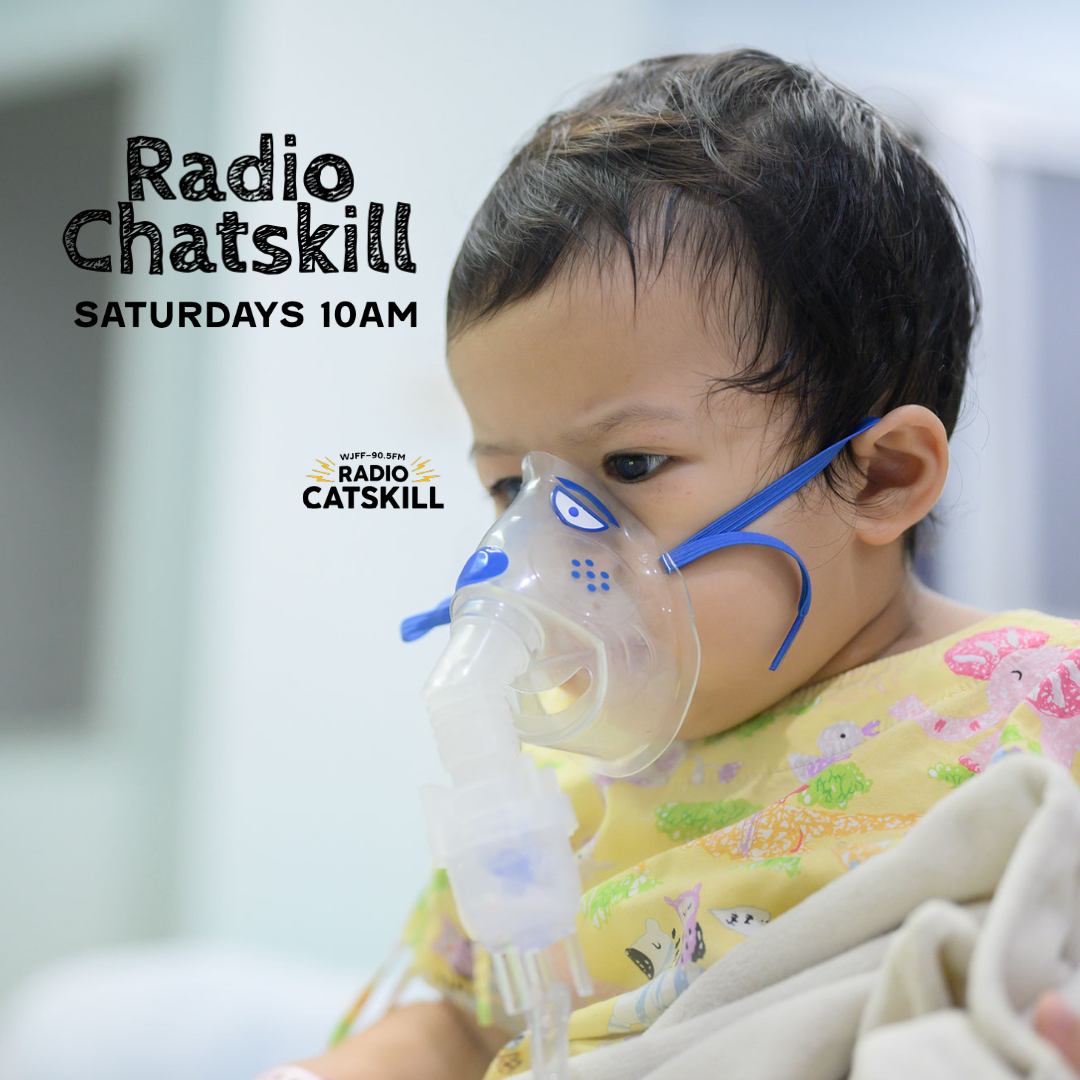 On Radio Chatskill, Saturday at 10 AM Dr. Anjana Poonthota, Garnet Health RSV