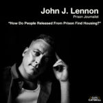 Prison Journalist John J. Lennon Sheds Light on Housing Shortage for Released Inmates in NY Times Real Estate Feature