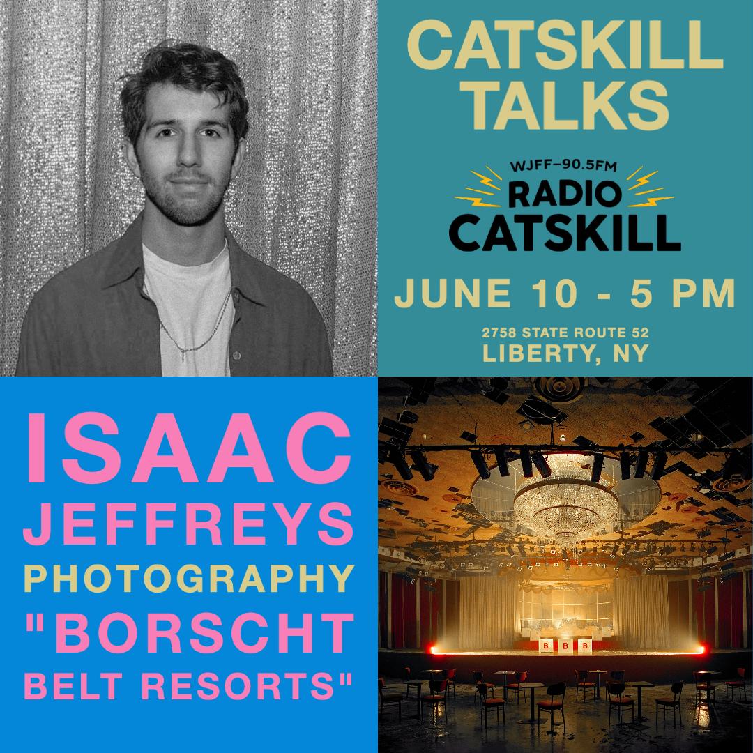 Catskill Talks – June 10, 5PM – Isaac Jeffreys